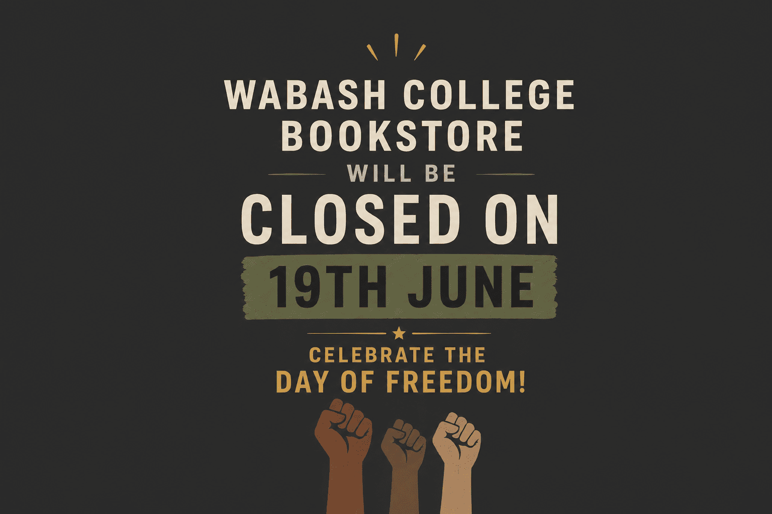 We will be closed on June 19, 2026 for the celebration of freedom